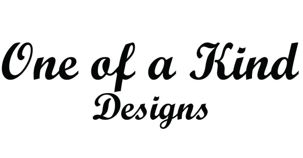 One of a Kind Designs
